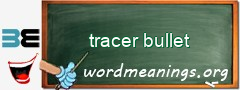 WordMeaning blackboard for tracer bullet